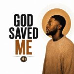 Abraham H – God Saved Me