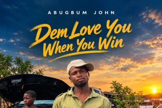 Abugbum John Dem Love You When You Win