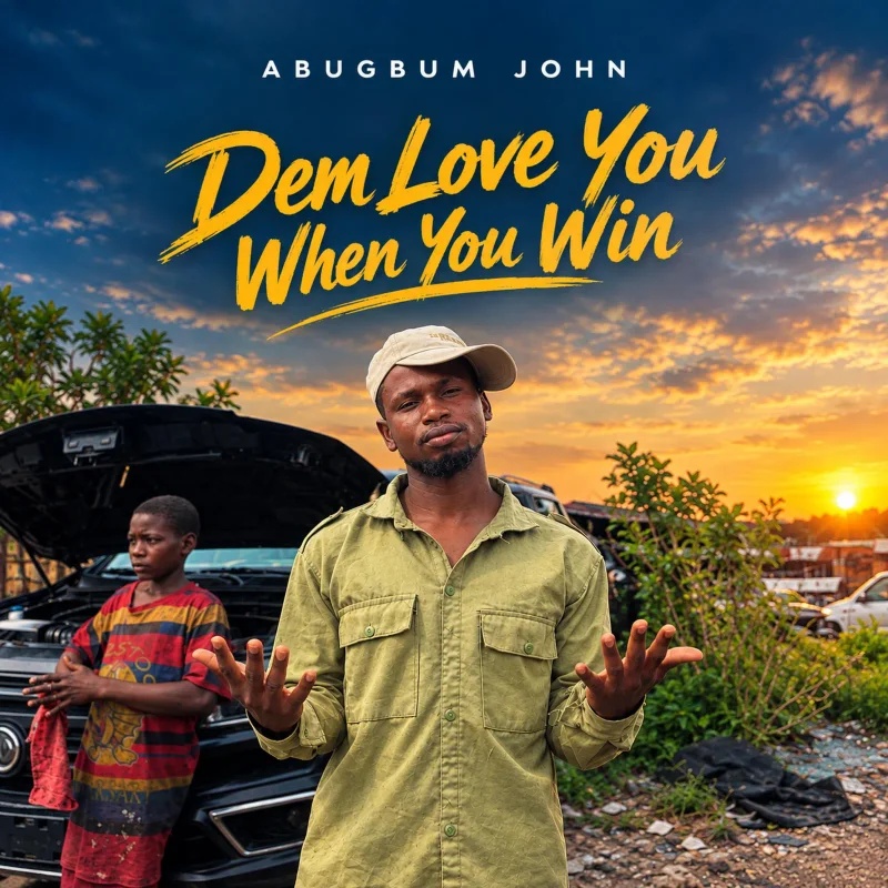 Abugbum John Dem Love You When You Win
