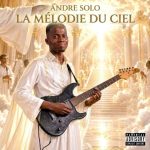 Andre Solo – La Melodie Du Ciel