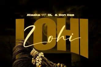 Ataaka – LOHI Ft. K Town DL Don Dee