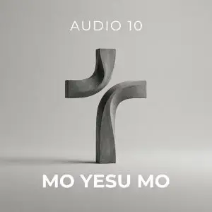 Audio_10_-_Mo_Yesu_Mo-(Mizzyblog.com)
