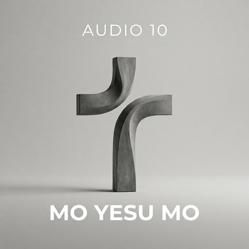 Audio 10 Mo Yesu Mo