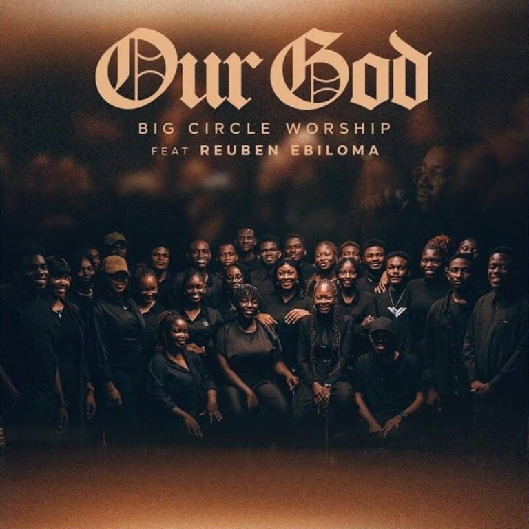 Big Circle Worship – Our God Ft. Reuben Ebiloma