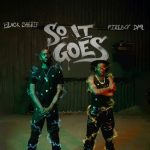Black Sherif Fireboy DML So It Goes