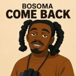 Bosoma Come Back