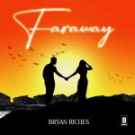 Bryan Riches – Faraway