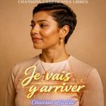 Chansons Chretiennes Libres – Je Vais Y Arriver