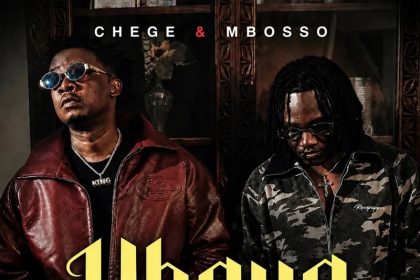 Chege – Ubaya Ft. Mbosso