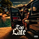 Chronic Law Too Late