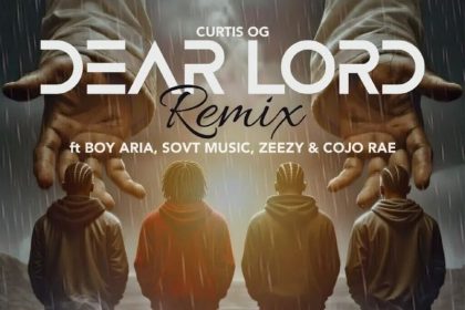 Curtis Og Dear Lord Remix Ft. Boy Aria SovT Music Zeezy Cojo Rae