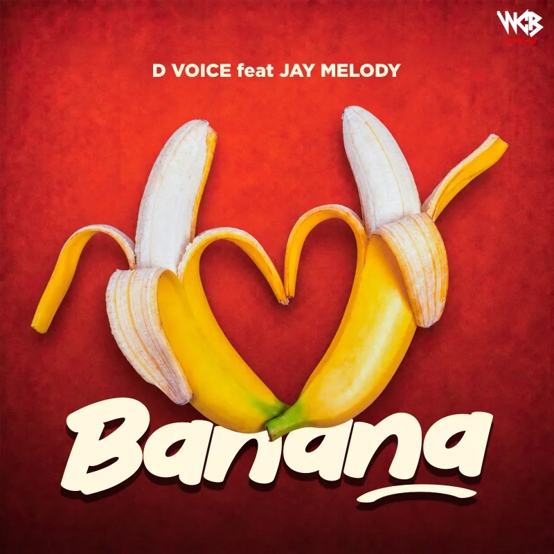 D Voice Banana Ft. Jay Melody