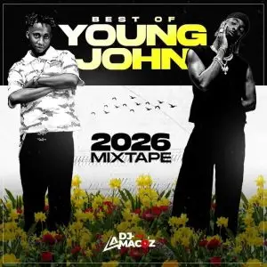 DJ_Amacoz_-_BEST_OF_YOUNG_JONN_2026_MIXTAPE-(Mizzyblog.com)