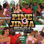DJ Millzy PINE JINJA MIX 014