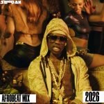 DJ Sedan – Best Afrobeat 2026 Mixtape
