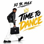 DJ Yk Mule Time To Dance