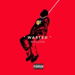 Da Blackstar – Wasted