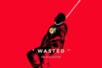 Da Blackstar – Wasted