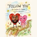 Dr.Laylow – Follow You Ft. Yaaba