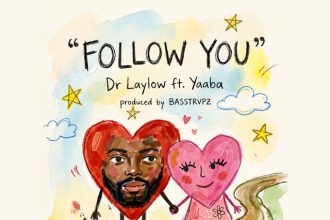 Dr.Laylow – Follow You Ft. Yaaba