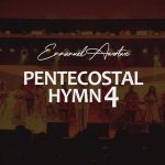Emmanuel Awortwe – Pentecostal Hymn 4