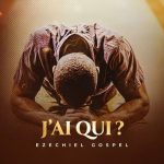 Ezechiel Gospel – Jai Qui