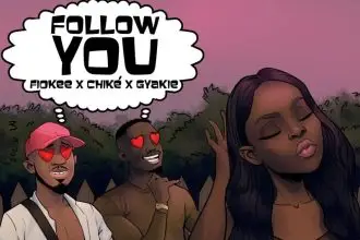 Fiokee Chike Gyakie Follow You
