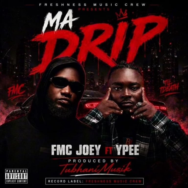 Fmc Joey – Ma Drip Ft. Ypee