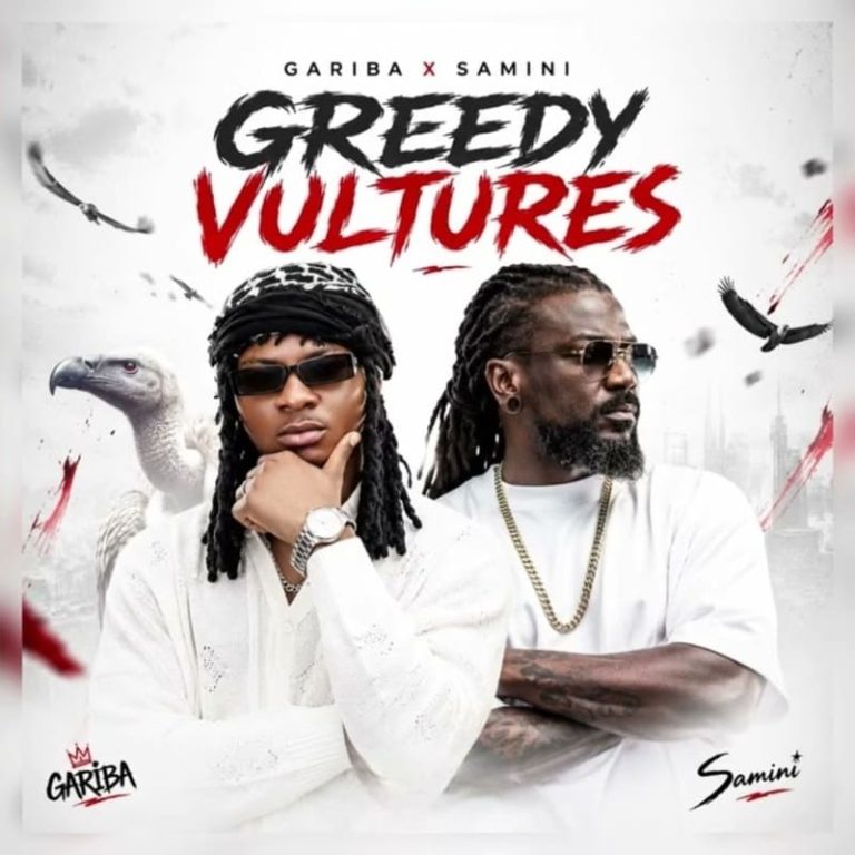 Gariba – Greedy Vultures Ft. Samini