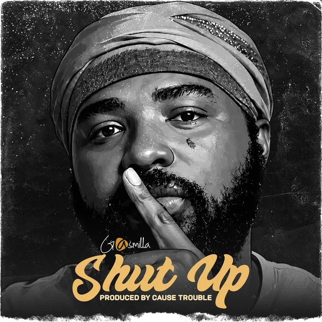 Gasmilla – Shut Up