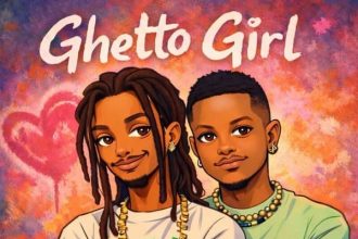 Hunnyboy – Ghetto Girl Ft. Kelvyn Boy