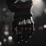 JAE5 Ft. J Hus Skillibeng TAKE NOBODY