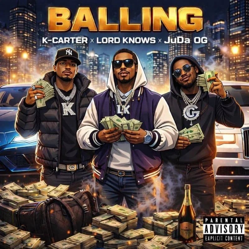 K Carter Balling Ft. Lord Knows JuDa OG