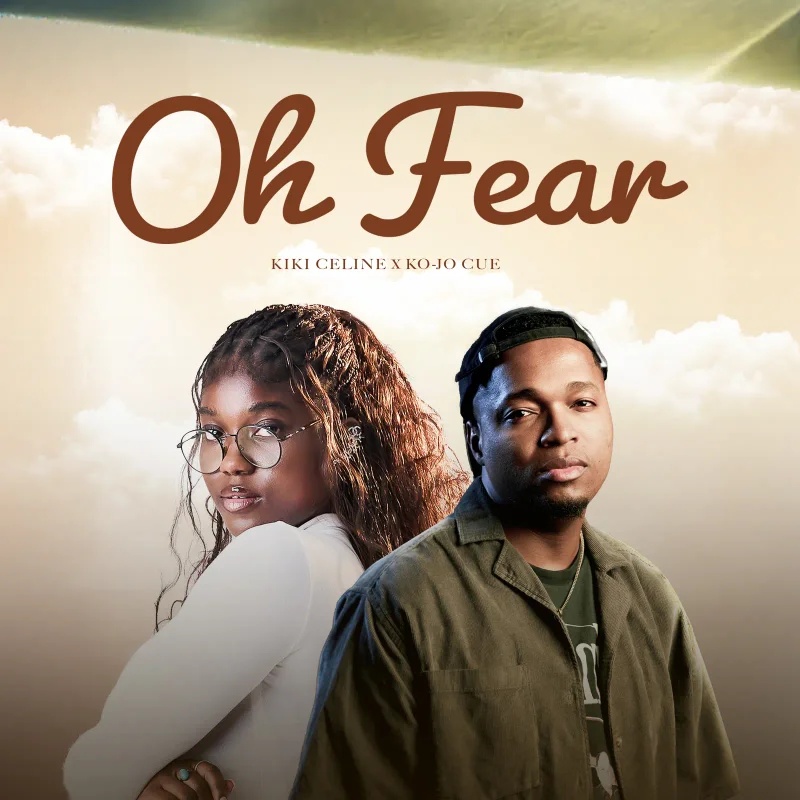 KiKi Celine Ft. Ko Jo Cue Oh Fear