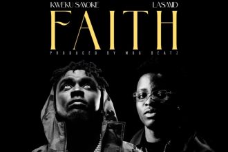 Kweku Smoke – Faith Ft. Lasmid