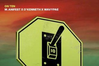 M.anifest – ON TEN Ft. OKenneth Wavypae
