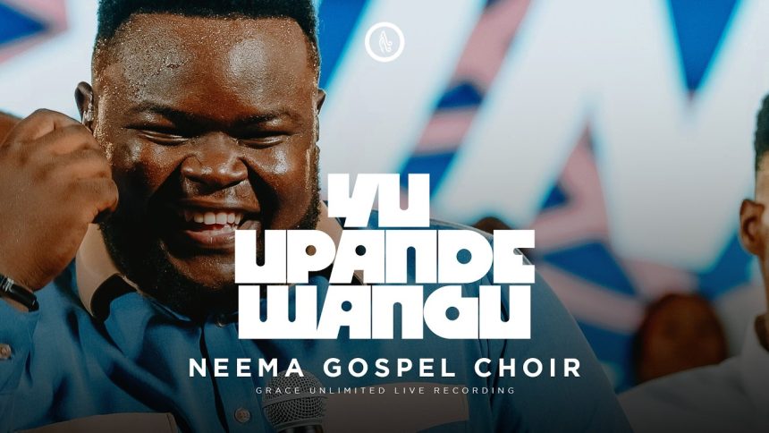 Neema Gospel Choir Yu Upande Wangu