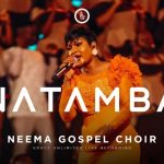 Neema Gospel Choir – Natamba