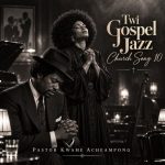 Pastor Kwame Acheampong – Twi Gospel Jazz Church Song 10