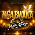 Pastor Mhango – Nga Bwaila Remix