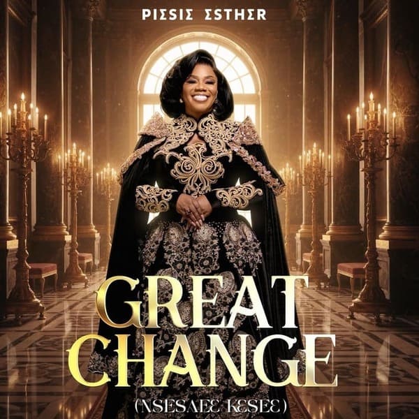 Piesie Esther – Great Change