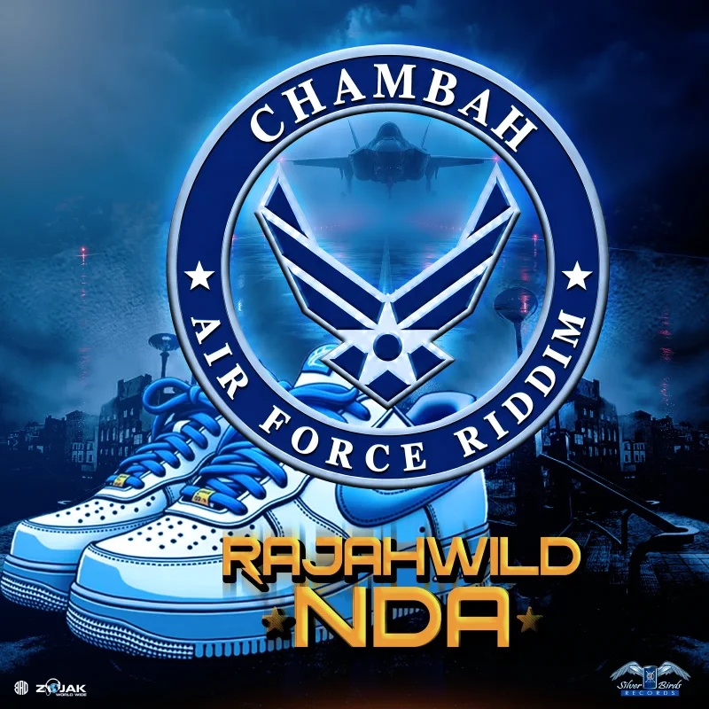 RajahWild Chamber NDA AIR FORCE Riddim