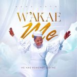 Rama Antwi – Wakae Me
