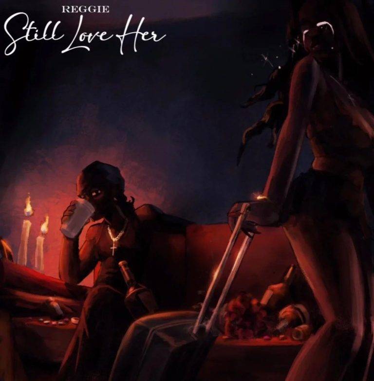 Reggie – Still Love Her