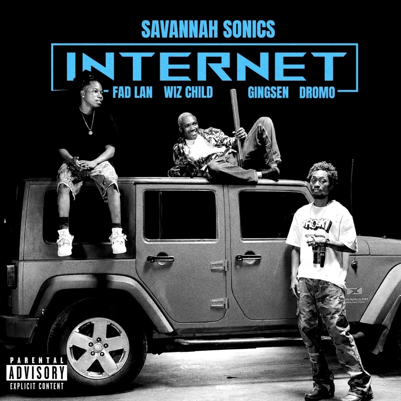 Savannah Sonics – Internet Ft. Fad Lan Wiz Child Gingsen Dromo