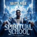 Shatta Wale – Spiritual School