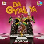 Skeng BRT Weekend Da Gyal Ya Mad Gyal Riddim