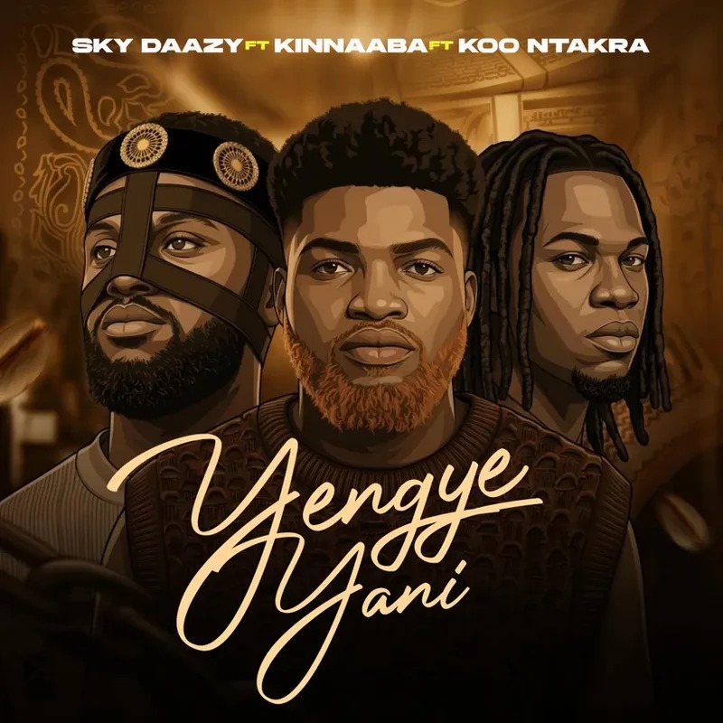Sky Daazy – Yengye Yani Ft. Kinnaaba Koo Ntakra