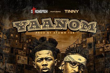 Strongman Ft. Tinny Yaanom
