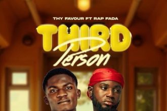 Thy Favour – Third Person Ft. Rap Fada